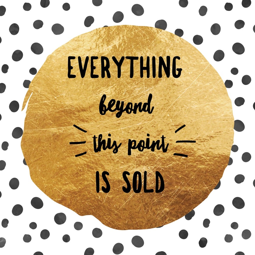 Everything past this point is sold. (: